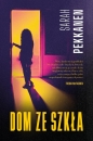 Dom ze szkła - Sarah Pekkanen