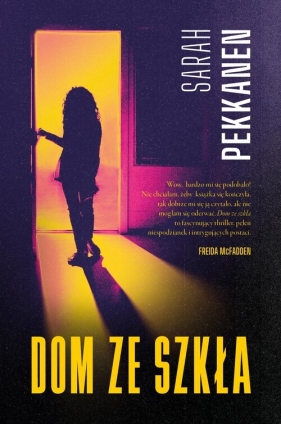 Dom ze szkła - Sarah Pekkanen