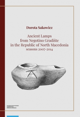 Ancient Lamps from Negotino Gradiste in the Republic of North Macedonia - Sakowicz Dorota