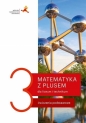 Matematyka z plusem 3. Ćwiczenia podstawowe. Liceum ogólnokształcące i technikum. - Maria Dobrowolska, Jacek Lech, Marcin Karpiński