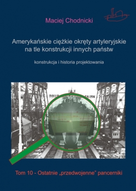 Amerykańskie ciężkie okręty artyleryjskie na tle konstrukcji innych państw - Maciej Chodnicki