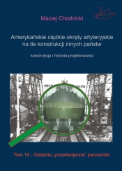 Amerykańskie ciężkie okręty artyleryjskie na tle konstrukcji innych państw - Maciej Chodnicki