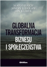 Globalna transformacja biznesu i społeczeństwa Raich Mario, Dolan Simon L., Klimek Jan