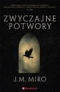 Mroczne talenty. Zwyczajne potwory - J. M. Miro