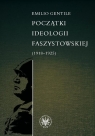 Początki ideologii faszystowskiej (1918-1925) Emilio Gentile