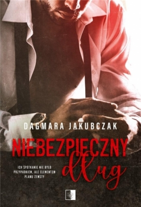 Niebezpieczny dług - Dagmara Jakubczak