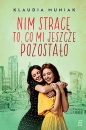 Nim stracę to co mi pozostało - Klaudia Muniak