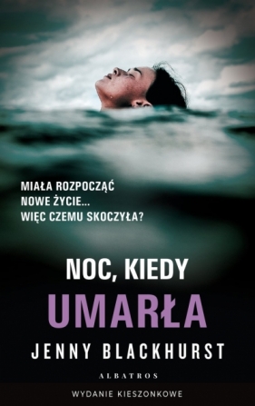 Noc, kiedy umarła (wydanie pocketowe) - Jenny Blackhurst