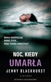 Noc, kiedy umarła (wydanie pocketowe) - Jenny Blackhurst