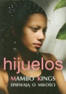 Mambo Kings śpiewają o miłości Hijuelos Oscar
