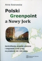 Polski Greenpoint a Nowy Jork - Anna Sosnowska