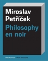 Philosophy en noir Petricek Miroslav