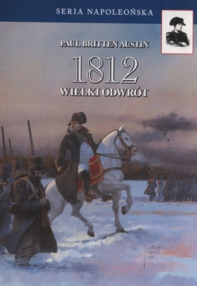 1812 Wielki odwrót - Paul Britten Austin