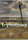 Tryhubowa Wiesław Helak