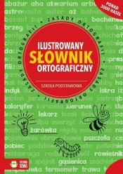 Ilustrowany słownik ortograficzny Szkoła podstawowa - Kowalska Aldona