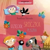 Dzięcioł, Sroczka, Pliszka - Bronisława Ostrowska, Gerard Śmiechowski