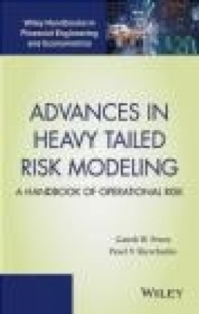 Advances in Heavy Tailed Risk Modeling Pavel Shevchenko, Gareth Peters