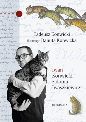 Iwan Konwicki z domu Iwaszkiewicz. Biografia - Konwicki Tadeusz