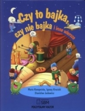 Czy to bajka czy nie bajka i inne wiersze - Maria Konopnicka, Ignacy Krasicki, Stanisław Jachowicz