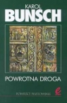 Powrotna droga Bunsch Karol