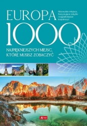 Europa 1000 najpiękniejszych miejsc, które musisz zobaczyć (Uszkodzona okładka)