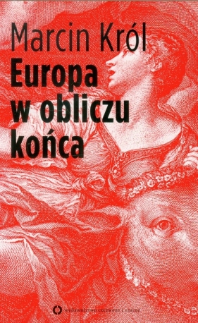 Europa w obliczu końca - Król Marcin
