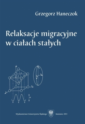 Relaksacje migracyjne w ciałach stałych - Grzegorz Haneczok