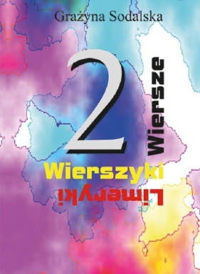 Wiersze wierszyki limeryki 2 - Sodalska Grażyna<br />
