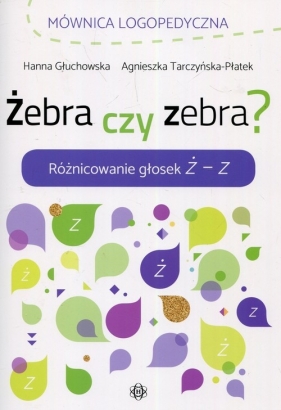 Żebra czy zebra - Hanna Głuchowska, Agnieszka Tarczyńska-Płatek