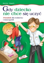 Gdy dziecko nie chce się uczyć
