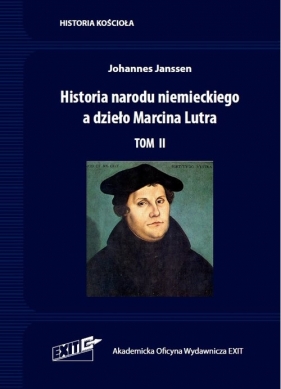 Historia narodu niemieckiego a dzieło Marcina Lutra. Tom II - Johannes Janssen