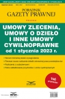 Umowy zlecenia,umowy o dzieło i inne umowy cywilnoprawne od 1 stycznia 2023 r.