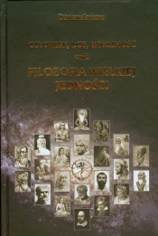 Człowiek los wieczność czyli filozofia wielkiej jedności (Uszkodzona okładka)