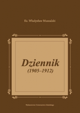 Dziennik 1905-1912 - Muszalski Władysław