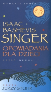 Opowiadania dla dzieci część 2 (Audiobook) - Singer Isaac Bashevis