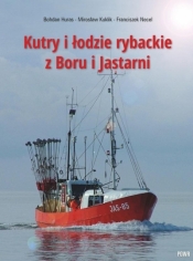 Kutry i łodzie rybackie z Boru i Jastarni - Bohdan Huras, Necel Franciszek 
