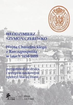 Wojna Chmielnickiego z Rzecząpospolitą w latach 1654-1655 - Włodzimierz Szymon Czerewko