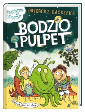 Bodzio i Pulpet - Daniel de Latour, Grzegorz Kasdepke