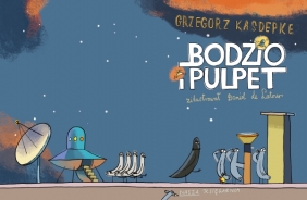 Bodzio i Pulpet - Daniel de Latour, Grzegorz Kasdepke