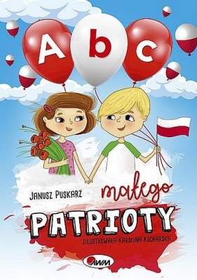 ABC Małego patrioty - Puskarz Janusz