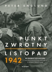 Punkt zwrotny Listopad 1942. 40 osobistych historii z najważniejszego miesiąca II wojny światowej - Englund Peter