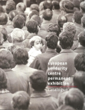 European Solidarity Centre Permanent Exhibition Catalogue - Kerski Basil