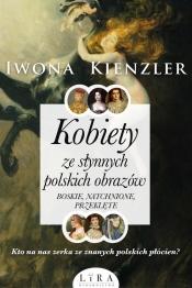 Kobiety ze słynnych polskich obrazów - Kienzler Iwona