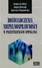 Doświadczenia niepełnosprawności w przestrzeni spotkania - Joanna Belzyt, Joanna Doroszuk, Agnieszka Woynarowska
