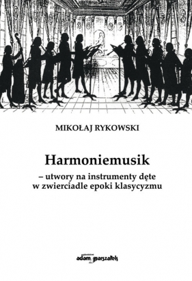 Harmoniemusik - Mikołaj Rykowski