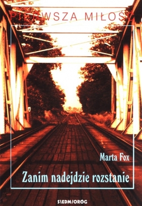 Zanim nadejdzie rozstanie - Marta Fox