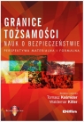 Granice tożsamości nauk o bezpieczeństwie Perspektywa materialna i Tomasz Kośmider, Waldemar Kitler