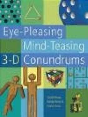 Eye-Pleasing Mind-Teasing 3-D Conundrums Istvan Kresz, Karoly Kresz, Laszlo Kresz