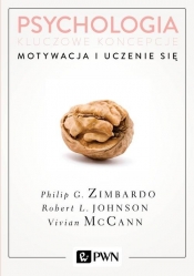 Psychologia Kluczowe koncepcje Tom 2 Motywacja i uczenie się - McCann Vivian, Zimbardo Philip, Johnson Robert