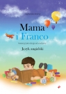 Mama i Franco. Nauka języka obcego od urodzenia Język angielski Agnieszka Andrys